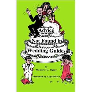  Advice Not Found in Wedding Guides Based on True Tales 