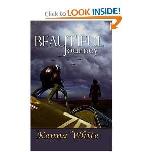  Beautiful Journey [Paperback] Kenna White Books