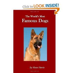  The Worlds Most Famous Dogs (9780557294770) Russ Davis 