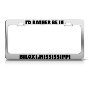 ID Rather Be In Biloxi Mississippi Metal license plate 