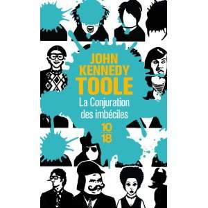 La Conjuration Des Imbeciles (French Edition) John Kennedy Toole 