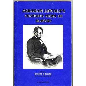   Changing Views On Slavery (9781881089438) Robert B Bruce Books
