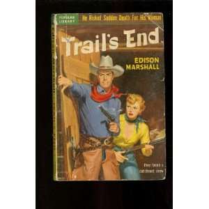 Trails End Edison Marshall  Books