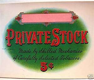 Private Stock 5 Cent Cigar Label Old Stock  