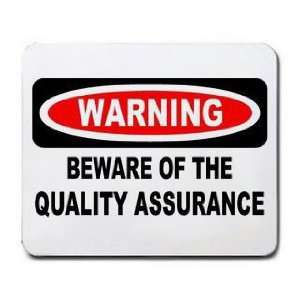  WARNING BEWARE OF THE QUALITY ASSURANCE Mousepad