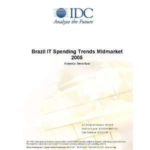 Brazil IT Spending Trends Midmarket 2005 [ PDF] [Digital]