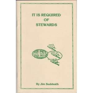  It Is Required Of Stewards Jim Suddeath Books