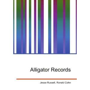  Alligator Records Ronald Cohn Jesse Russell Books