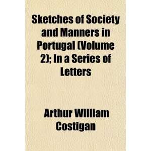   In a Series of Letters (9781155127033) Arthur William Costigan Books