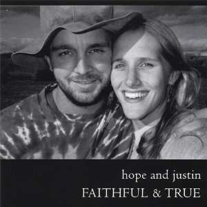  Faithful & True Hope & Justin Music