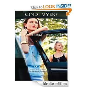 Things I Want to Say Cindi Myers  Kindle Store