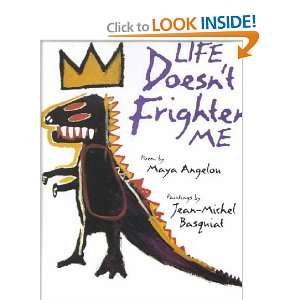 Life Doesnt Frighten Me Maya/ Basquiat, Jean Michel (ILT)/ Boyers 
