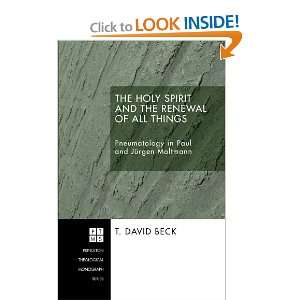  The Holy Spirit and the Renewal of All Things Pneumatology in Paul 