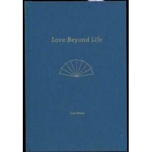  Love Beyond Life Six Enlightening Ways to Triumph over 