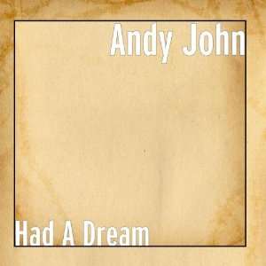  Had A Dream y John Music
