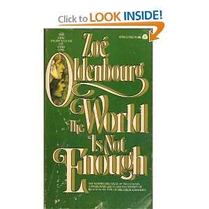  World Is Not Enough, The (9780380006526) Zoe Oldenbourg 