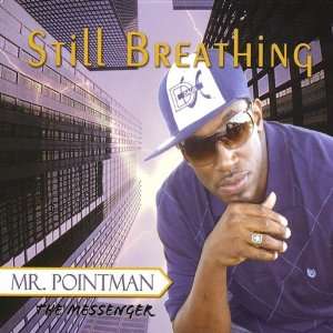  Still Breathing Mr. Pointman Music