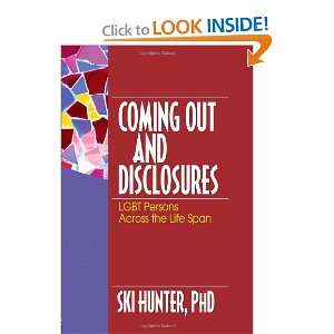 Coming Out and Disclosures Lgbt Persons Across the Life 