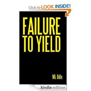 Failure to Yield Mi. Odle  Kindle Store