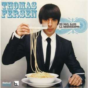Thomas Fersen ; un poil dans la choucroute (9782845972414) Thomas 