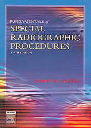Fundamentals of Special Radiographic Procedures  