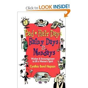  Bad Hair Days, Rainy Days, and Mondays Wisdom and 