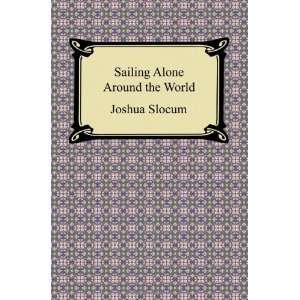  Sailing Alone Around the World [Paperback] Joshua Slocum 