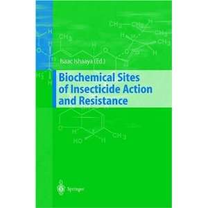  Biochemical Sites of Insecticide Action and Resistance 