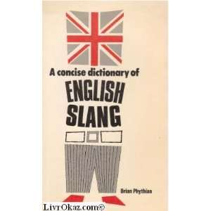  A Concise Dictionary of English Slang (9780340184820) B.A 