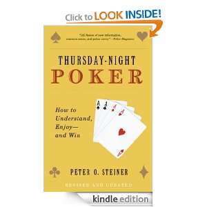 Thursday Night Poker How to Understand, Enjoy  and Win Peter O 