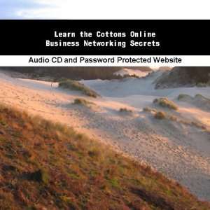   Learn the Cottons Online Business Networking Secrets James Orr Books