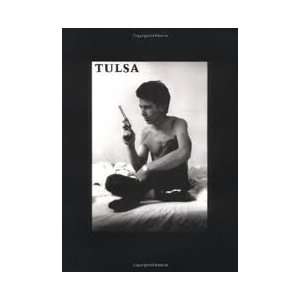    Tulsa 2nd (second) edition (9780910219051) Larry Clark Books