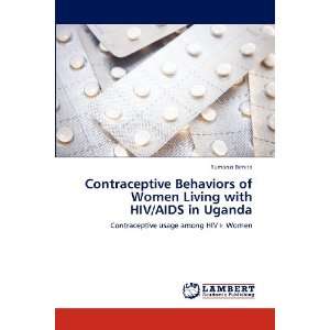  Contraceptive Behaviors of Women Living with HIV/AIDS in 