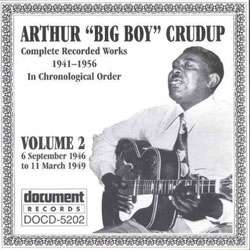 Arthur Big Boy Crudup   Complete Recorded Works Vol. 2 (1946 49 