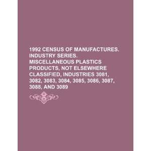  1992 census of manufactures. Industry series 