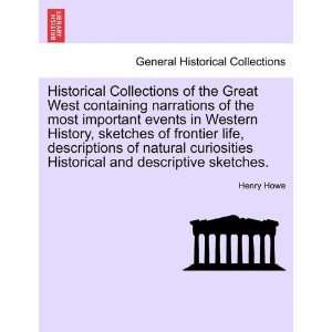  Historical Collections of the Great West containing narrations 