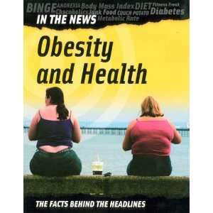  Obesity and Health (In the News) (9780749662981) Adam 