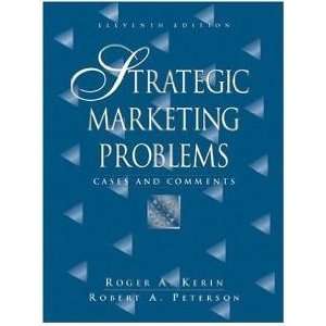 Strategic Marketing Problems Cases and Comments (2007 Text Only)