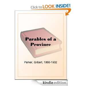 Parables of a Province Gilbert Parker  Kindle Store