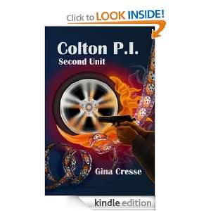 Colton P.I.   Second Unit Gina Cresse  Kindle Store