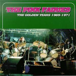  Golden Years 69 71 Pink Fairies Music