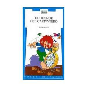 El Duende Del Carpintero (Spanish Edition) Ellis Kaut 9789580428893 