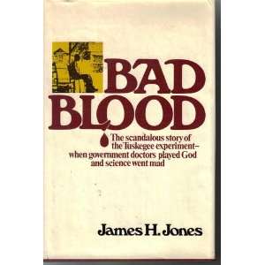  Bad Blood The Tuskegee Syphilis Experiment (ISBN 