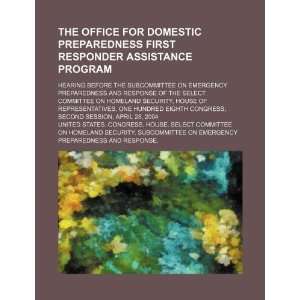  Office for Domestic Preparedness First Responder Assistance Program 