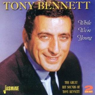 While Were Young   The Great Hit Sounds Of Tony Bennett [ORIGINAL 