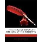 NEW The Ethics of Wagners the Ring of the Nibelung   L