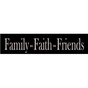  24 Family Faith Friends sign