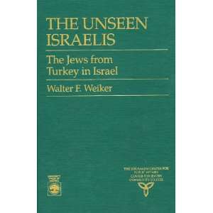  The Unseen Israelis (9780819171726) Walter F. Weiker 