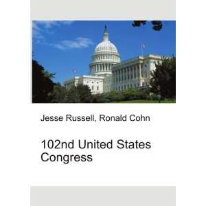  102nd United States Congress Ronald Cohn Jesse Russell 