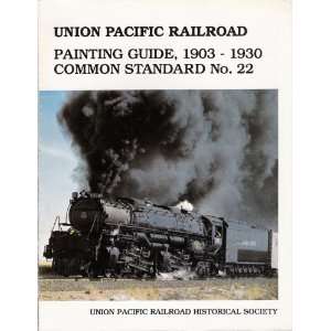  Union Pacific Railroad Painting Guide,1903 1930 Common Standard 